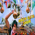 Mach Gaya Shor Sari Nagri Re