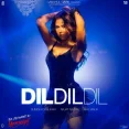 Dil Dil Dil (Ek Deewane Ki Deewaniyat)