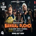Sawaal Puchdi - Yo Yo Honey Singh