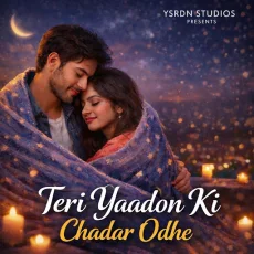 Teri Yaadon Ke Chadar Odhe (Romantic Song)