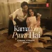 Karna Toh Pyaar Hai - Kunaal Vermaa
