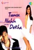 Tumsa Nahin Dekha (A Love Story) (2004)