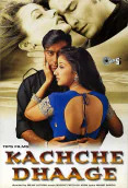Kachche Dhaage (1999)