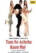 Tum Se Achcha Kaun Hai (2002)