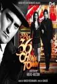 36 China Town (2006)